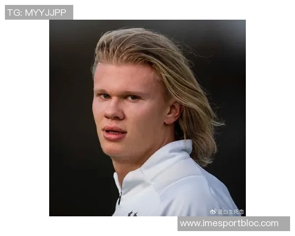 哈兰德分享单身秘籍鼓励多参与社交活动意外收获爱情机会 哈兰德分享单身秘籍鼓励多参与社交活动意外收获爱情机会