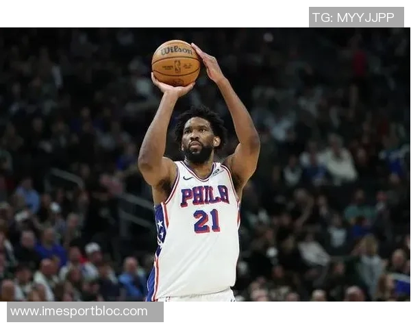 恩比德复出状态良好名记透露出场时间限制在20分钟内