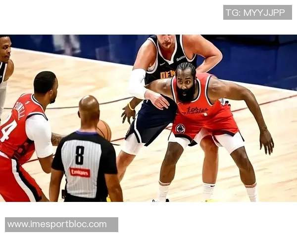 哈登直言大洛直言不讳对球队有益真实反馈促进团队成长