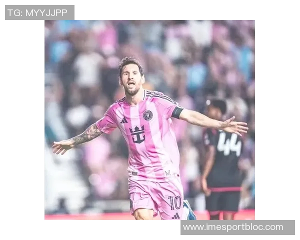 梅西38岁再创辉煌助攻数逼近400只差5次即将达成新里程碑