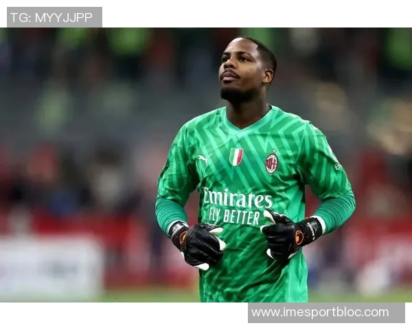 米兰优先续约迈尼昂球员年薪目标达800万欧元